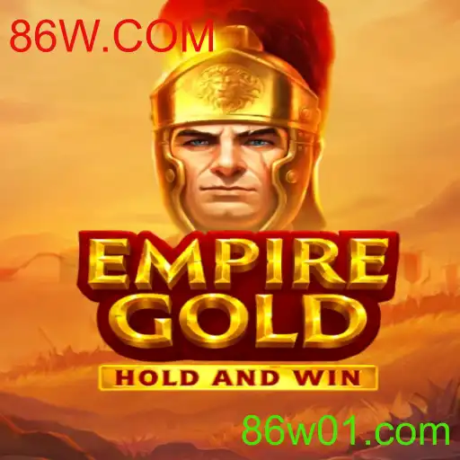EmpireGold: Explore a Estratégia e Aventura de 86W.COM